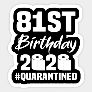 81st Birthday 2020 Quarantined Sticker